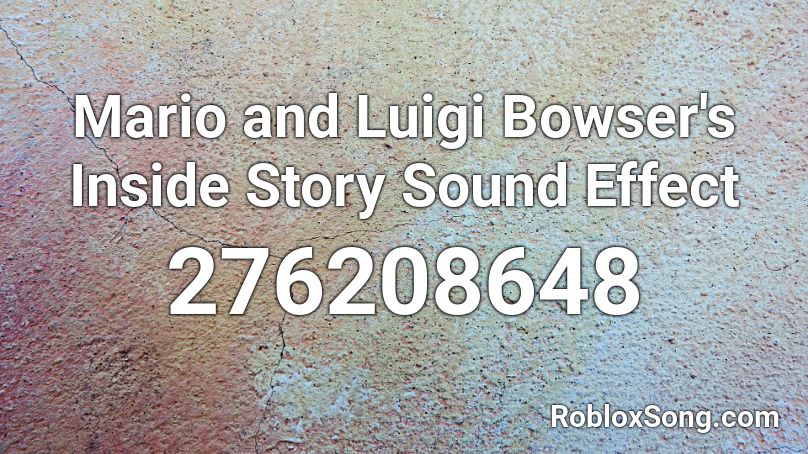 Mario and Luigi Bowser's Inside Story Sound Effect Roblox ID