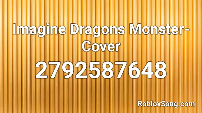 Imagine Dragons Monster-Cover Roblox ID
