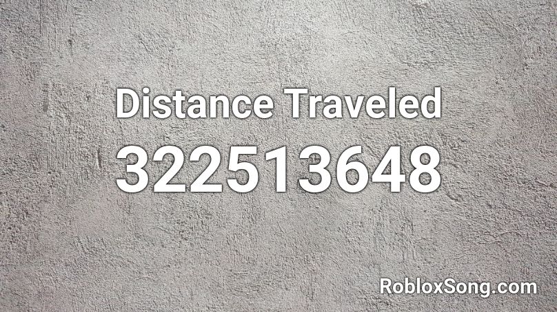 Distance Traveled Roblox ID