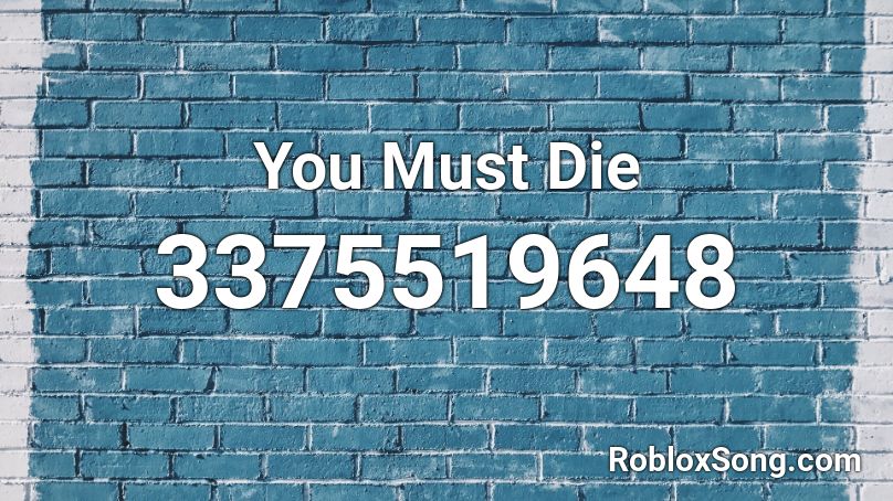 You Must Die Roblox ID