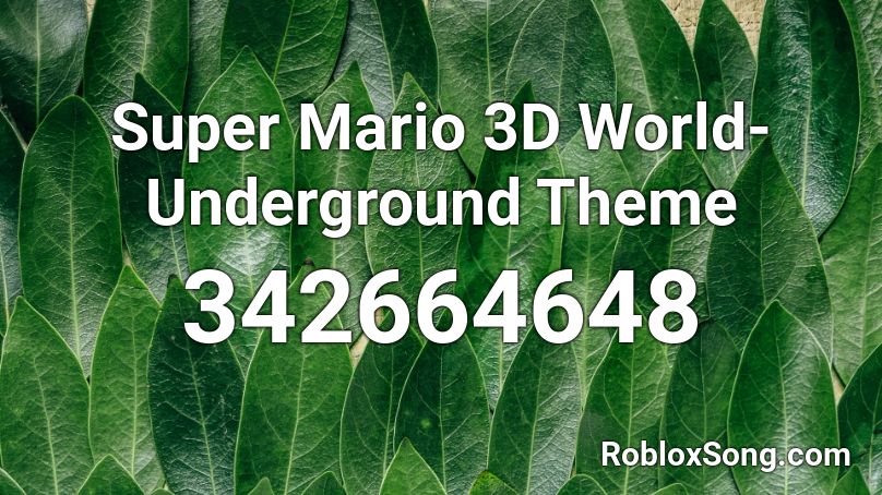 Super Mario 3D World- Underground Theme Roblox ID
