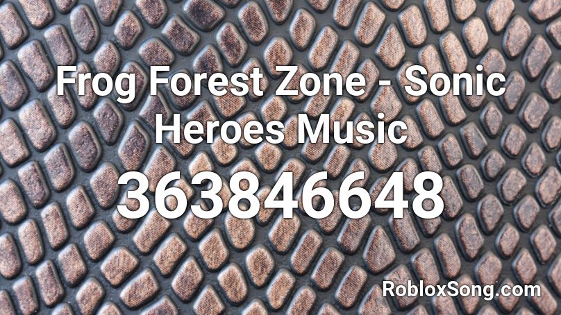 Frog Forest Zone - Sonic Heroes Music Roblox ID