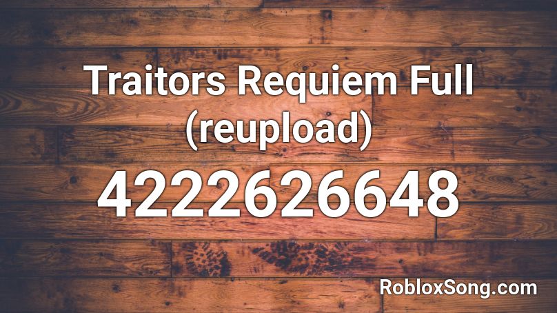 Traitors Requiem Full (reupload) Roblox ID