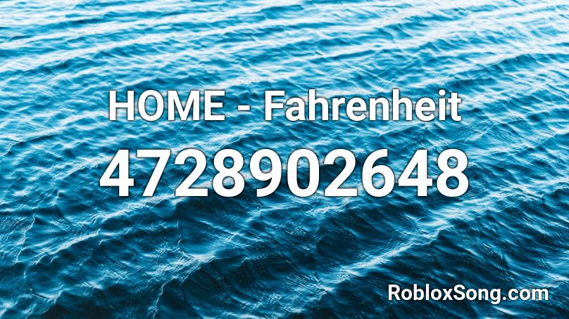 HOME - Fahrenheit Roblox ID