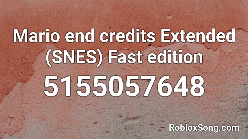 Mario end credits Extended (SNES) Fast edition Roblox ID