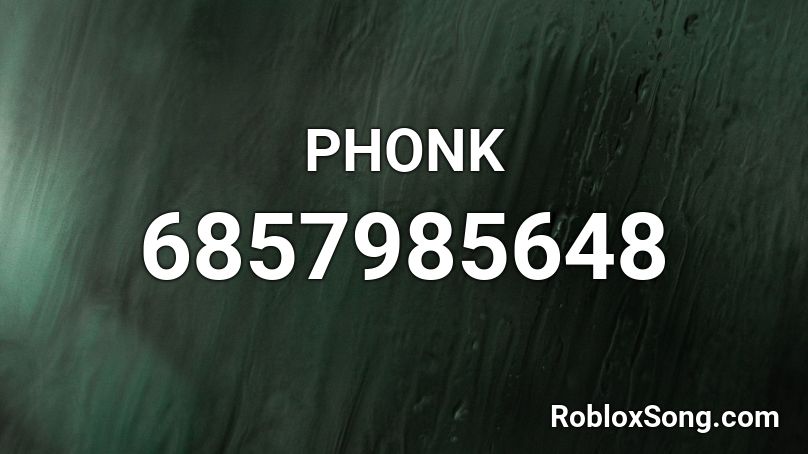 phonk Roblox ID - Roblox music codes