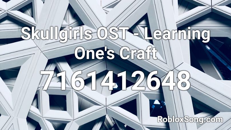 Skullgirls OST - Learning One's Craft Roblox ID