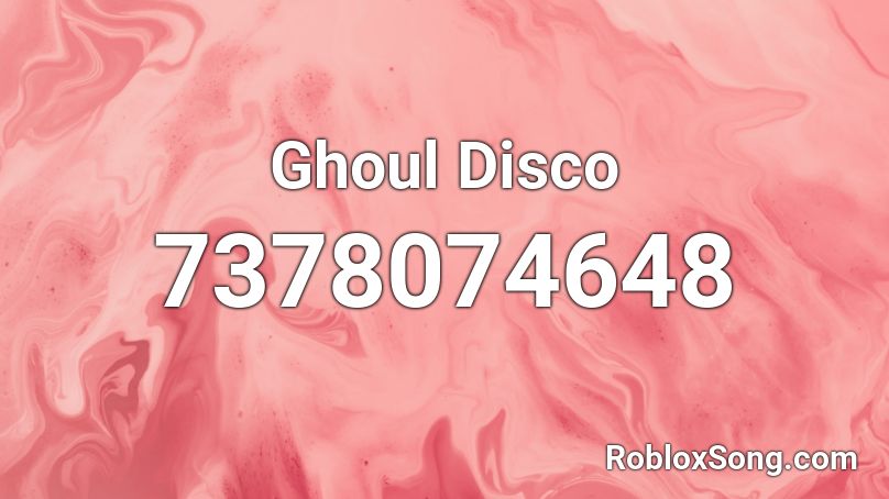 Ghoul Disco Roblox ID