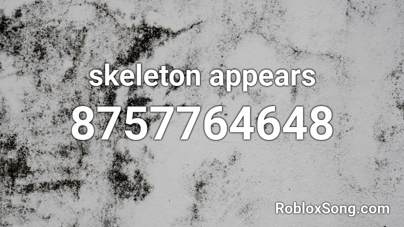 skeleton appears Roblox ID