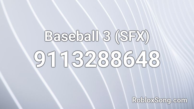 Baseball 3 (SFX) Roblox ID