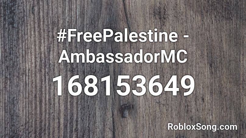 #FreePalestine - AmbassadorMC Roblox ID