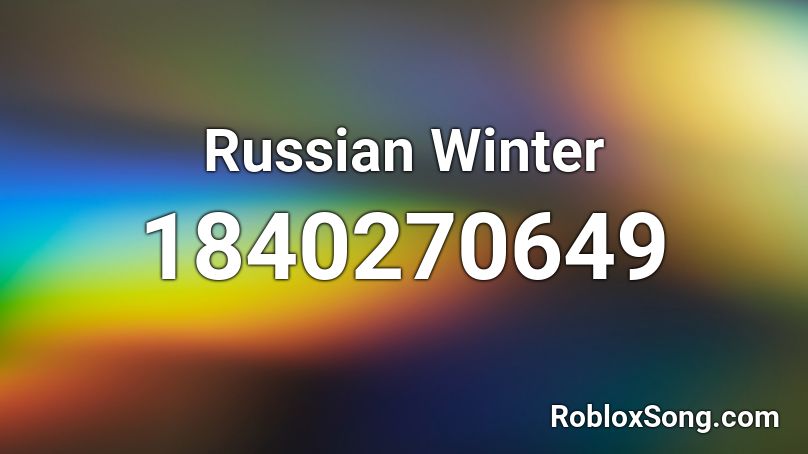 Russian Winter Roblox ID