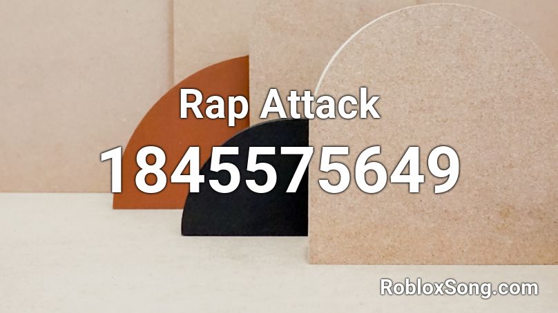 Rap Attack Roblox ID