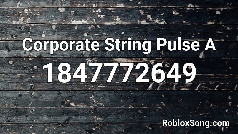 Corporate String Pulse A Roblox ID