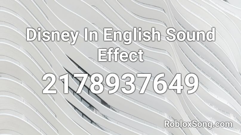 Disney In English Sound Effect Roblox ID
