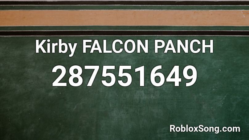 Kirby FALCON PANCH Roblox ID