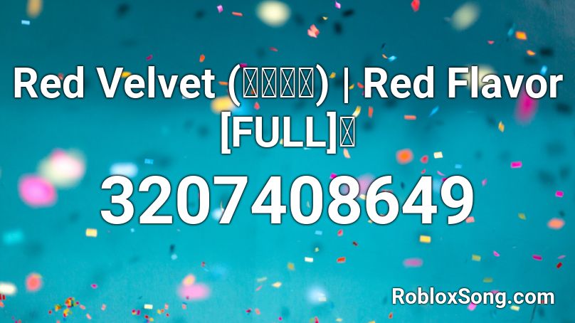 Red Velvet 레드벨벳 Red Flavor Full Roblox Id Roblox Music Codes - red velvet roblox