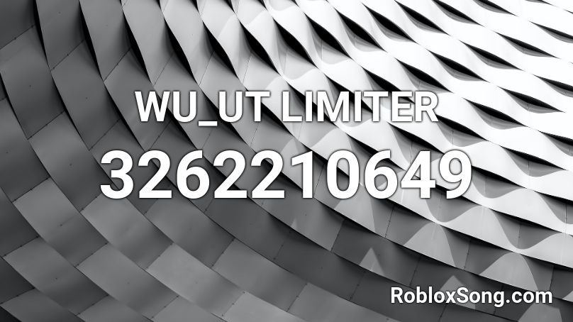 WU_UT LIMITER Roblox ID