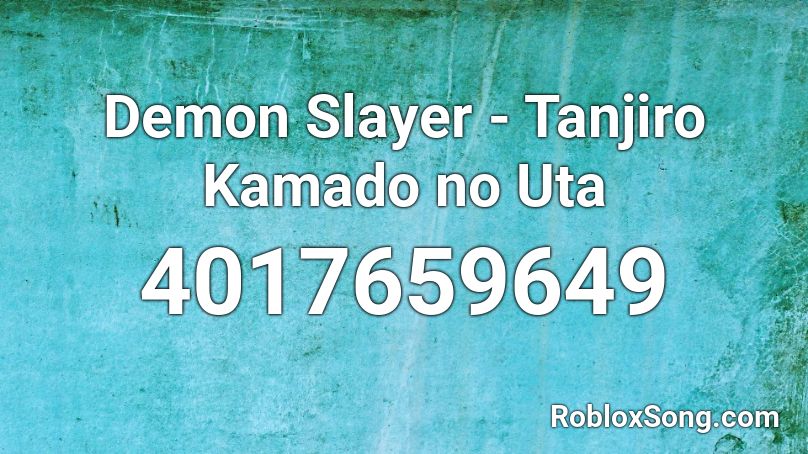 Demon Slayer - Tanjiro Kamado no Uta Roblox ID