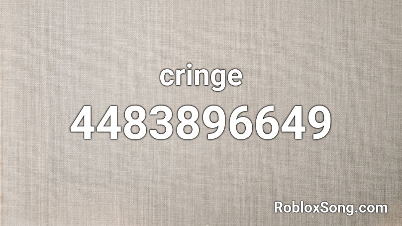 cringe Roblox ID