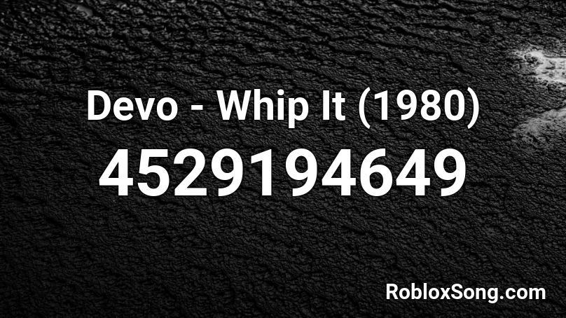 Devo - Whip It (1980) Roblox ID