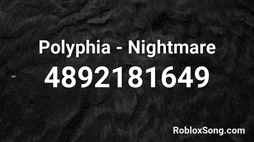 Polyphia - Nightmare Roblox ID