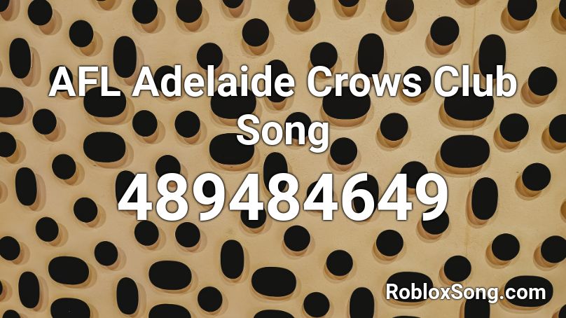 AFL Adelaide Crows Club Song Roblox ID