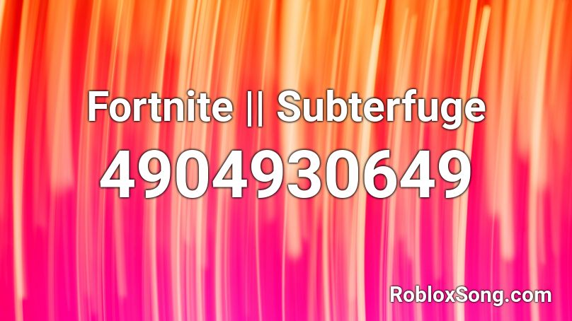 Fortnite || Subterfuge Roblox ID