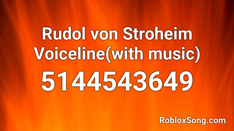 Rudol von Stroheim Voiceline(with music) Roblox ID