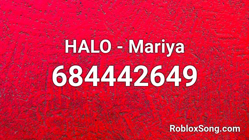 HALO - Mariya Roblox ID