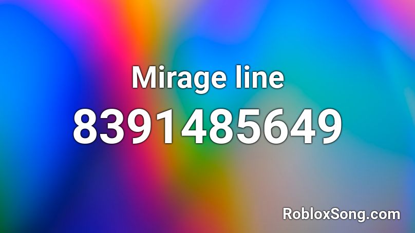 Mirage line Roblox ID