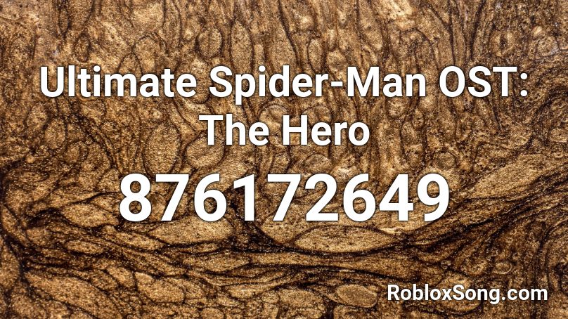 Ultimate Spider-Man OST: The Hero Roblox ID