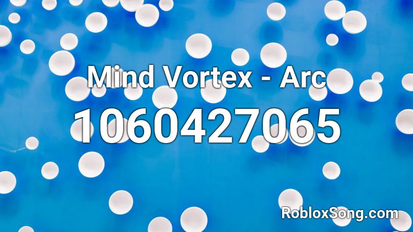 Mind Vortex Arc Roblox Id Roblox Music Codes - roblox arc logo