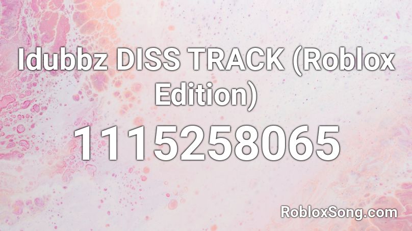 Idubbz DISS TRACK (Roblox Edition) Roblox ID