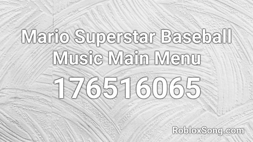 Mario Superstar Baseball Music Main Menu Roblox ID