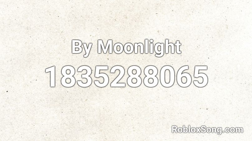 By Moonlight Roblox ID