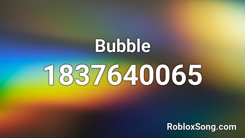 Bubble Roblox ID