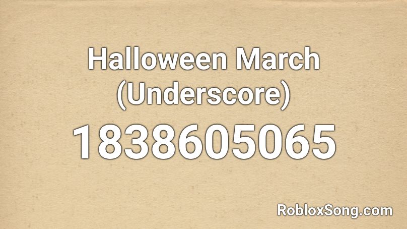 Halloween March (Underscore) Roblox ID