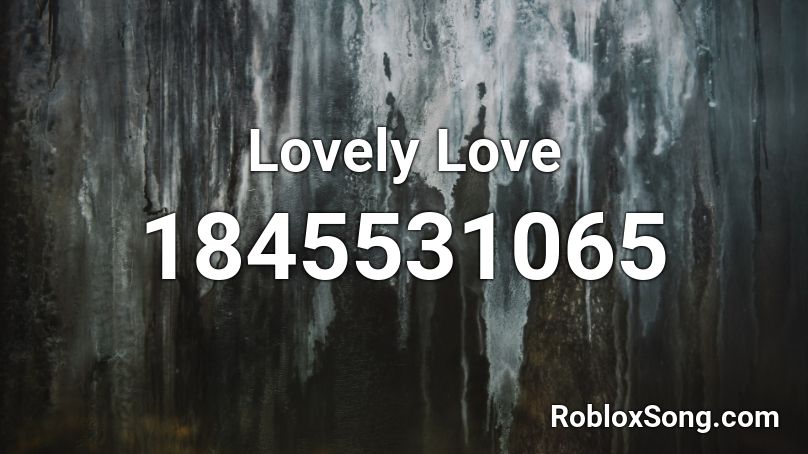 Lovely Love Roblox ID