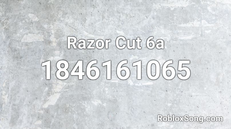 Razor Cut 6a Roblox ID