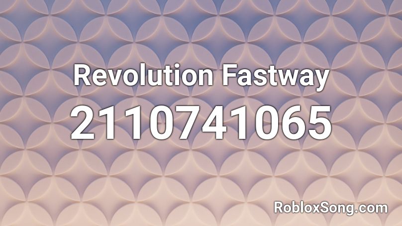 Revolution Fastway Roblox ID