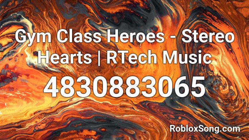 Gym Class Heroes - Stereo Hearts | RTech Music Roblox ID