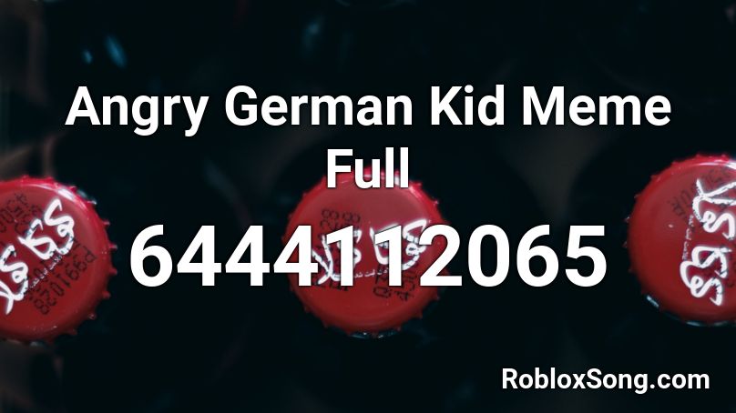 Angry German Kid Meme Full (🎉100 SALES🎉) Roblox ID
