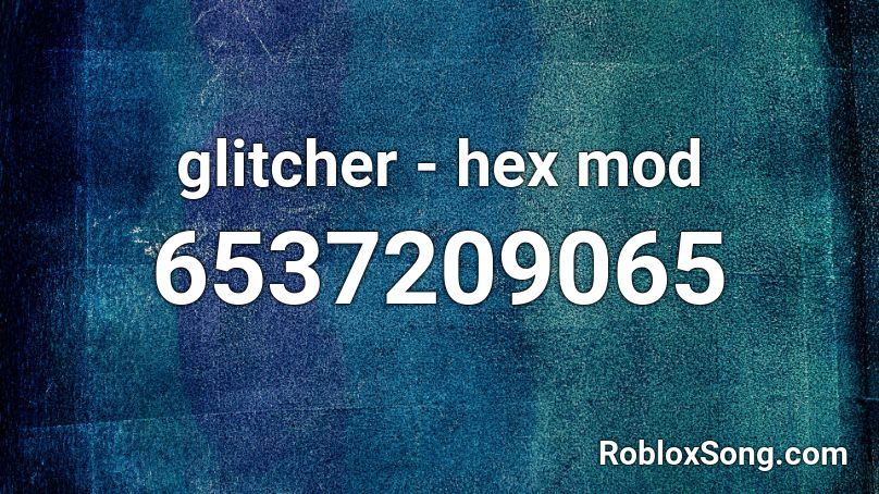 glitcher - hex mod Roblox ID