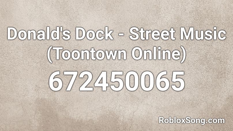Donald's Dock - Street Music (Toontown Online) Roblox ID