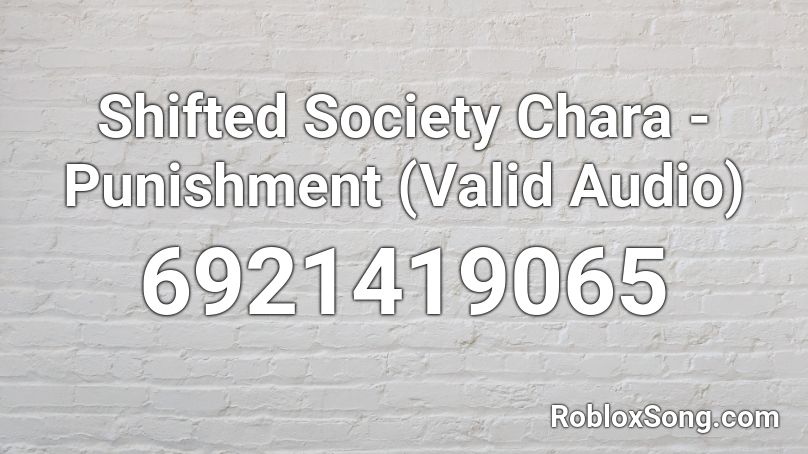 Shifted Society Chara - Punishment Roblox ID