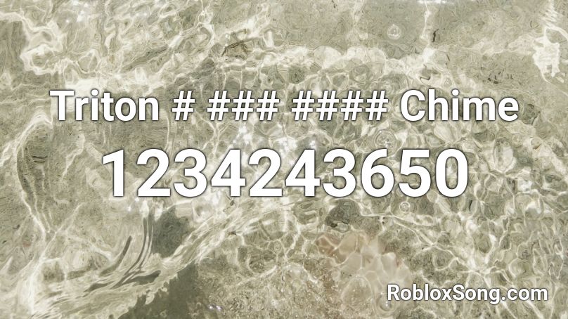 Triton # ### #### Chime Roblox ID