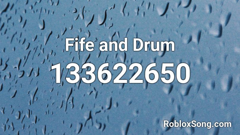 Fife and Drum Roblox ID
