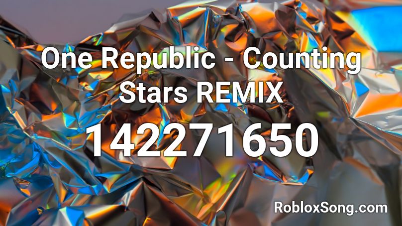 One Republic - Counting Stars REMIX Roblox ID