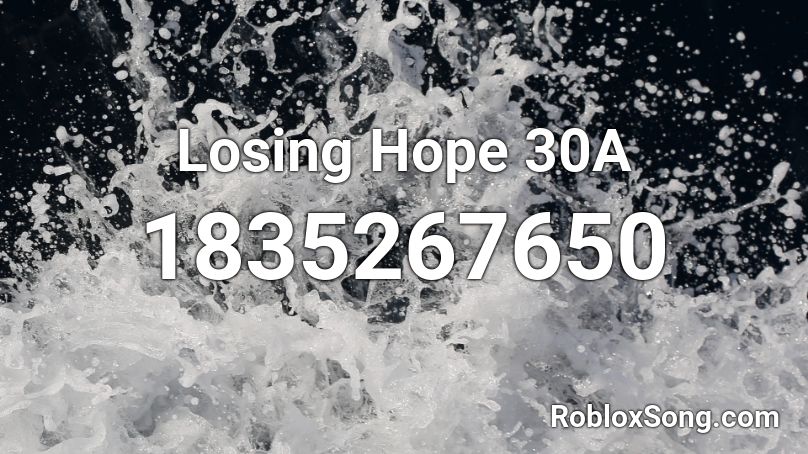 Losing Hope 30A Roblox ID